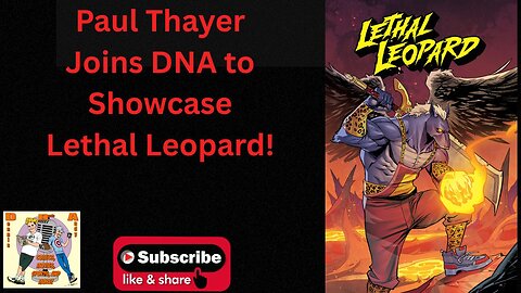 Paul Thayer Joins DNA to Showcase Lethal Leopard!