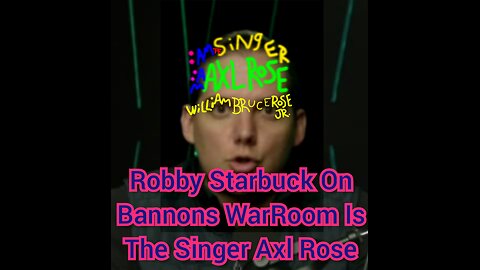 Robby Starbuck On Bannons WarRoom Is The Singer Axl Rose