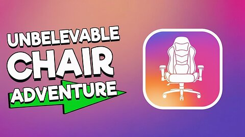 UNBELIEVABLE Chair Stream Adventure!