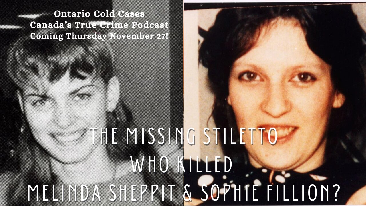 The Missing Stiletto: Who Killed Melinda Sheppit & Sophie Fillion