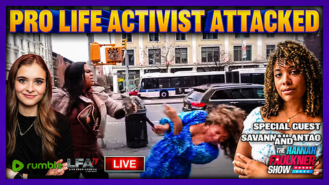 PRO LIFE ACTIVIST ATTACKED | LIVE WITH HANNAH FAULKNER 9.29.25 7PM