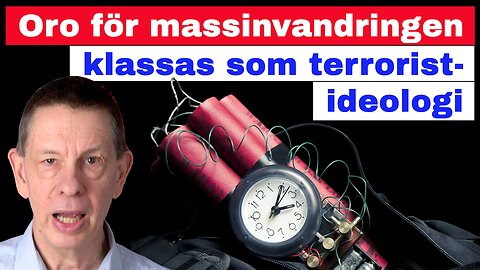 Oro för massinvandringen klassas som terrorist-ideollogi