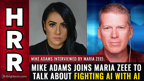 Mike Adams joins Maria Zeee to talk about Fighting AI With AI