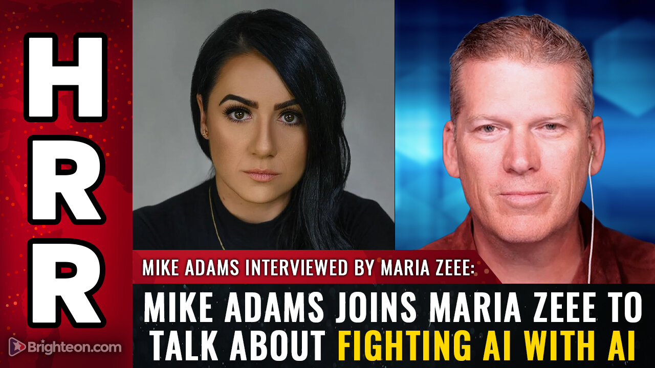 Mike Adams joins Maria Zeee to talk about Fighting AI With AI