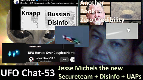 UFO Chat with Paul -53 Secureteam + Jesse Michels Disinfo + UFO topics +UAP vids analyzed