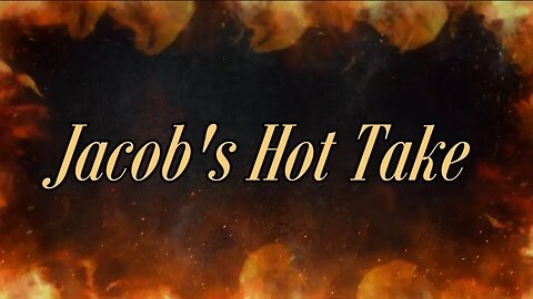 Jacob's Hot Take 12/21
