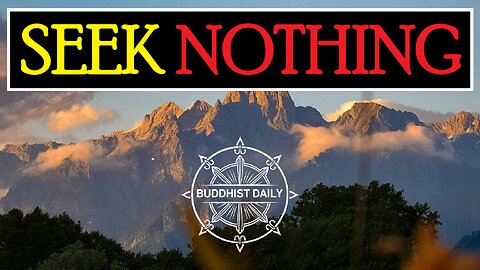 The One Who Seeks Nothing: The Buddha’s Definition of True Freedom - Lama Dawa's Commentary