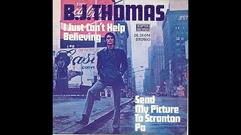 B.J. Thomas - I Just Can't Help Believing