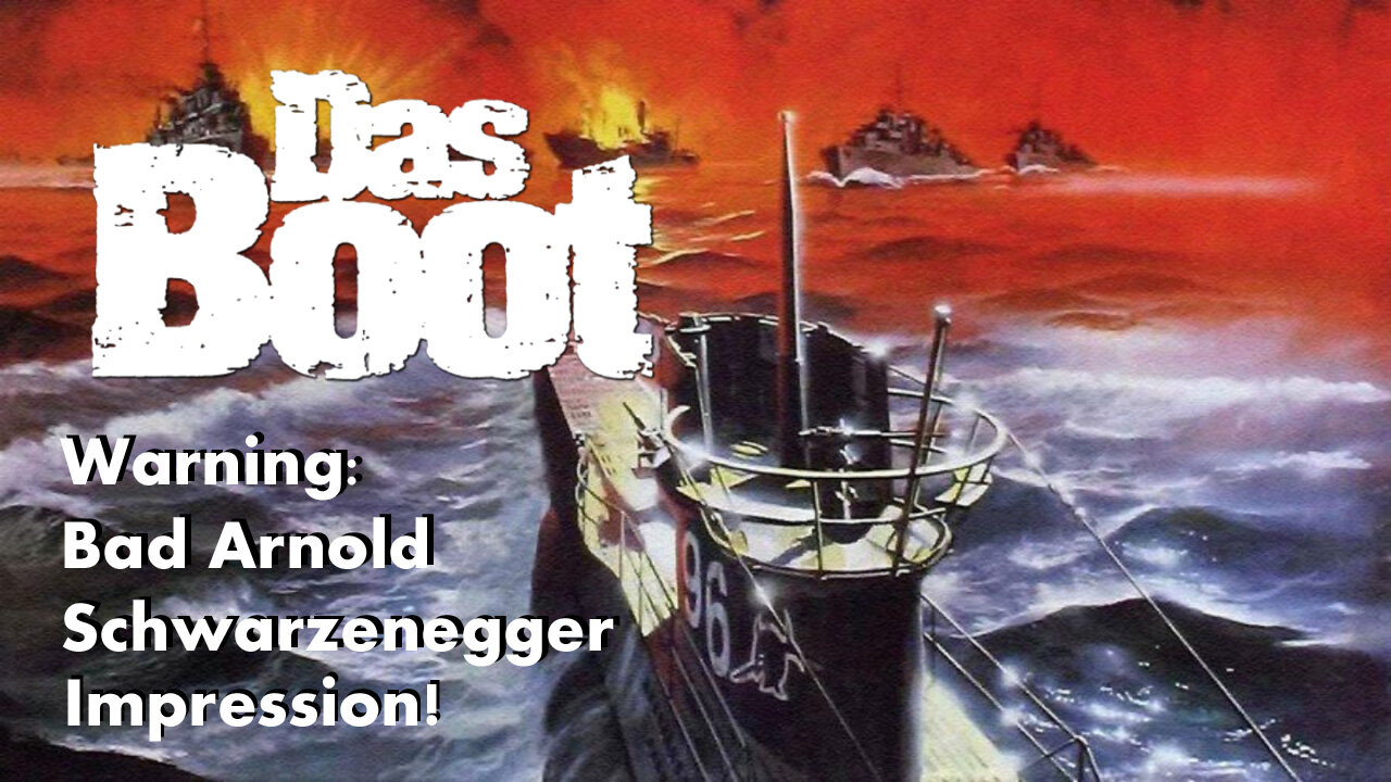 Das Boot (1981) With extra Arnold!