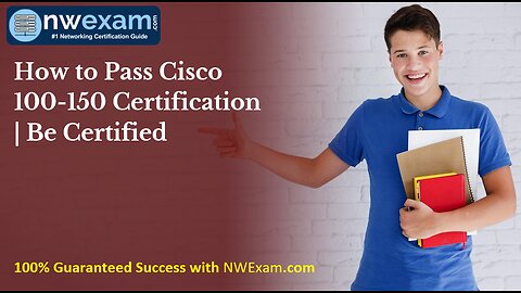 How to Pass Cisco 100-150 Certification | Be Certified