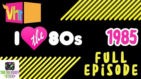 I Love The '80s ( 1985 ) Full Show VH1