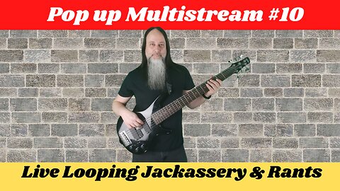 G.K. Mack Live Looping Jackassery & Rants Pop up Multistream #10 #Livelooping #Jackassery