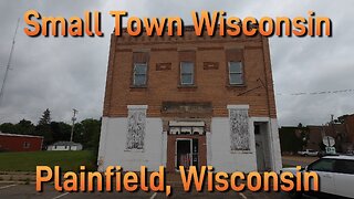 Small Town Wisconsin: Plainfield, Wisconsin
