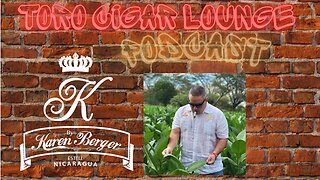 Episode 115 Toro Cigar Company Podcast visits with Bruce from Karen Berger Cigars
