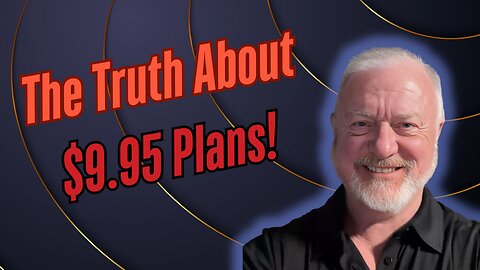 The Truth About The $9.95 Plan