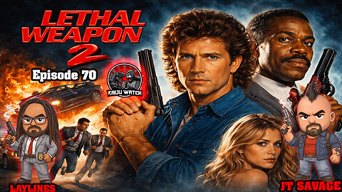 Kaiju Watch Episode 70: Lethal Weapon 2