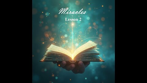 Miracles Lesson 2