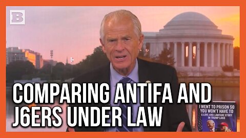 Navarro: We Watched Antifa Burn Cities While FBI Threw J6ers in Prison for Years