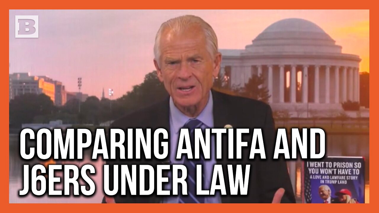 Navarro: We Watched Antifa Burn Cities While FBI Threw J6ers in Prison for Years