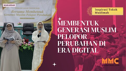 Membentuk Generasi Muslim Pelopor Perubahan Di Era Digital | Instirasi Tokoh Muslimah