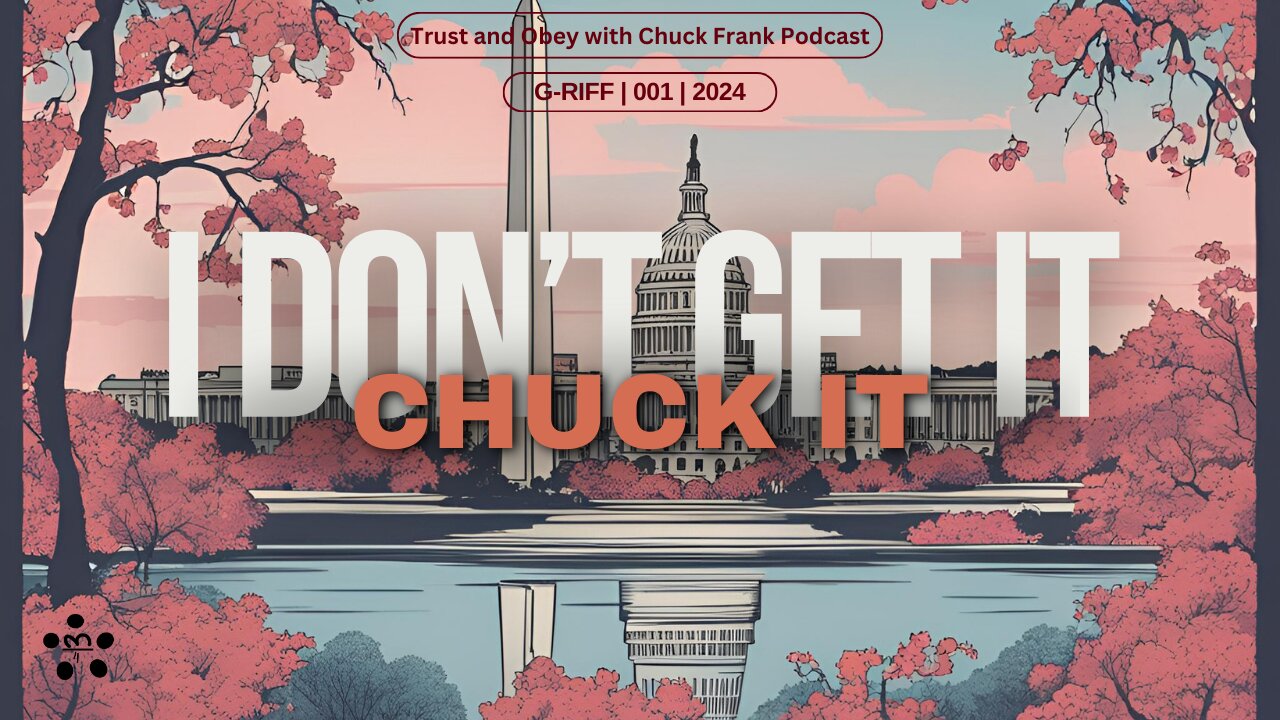 I Don't Get It - Chuck It - Ep 001