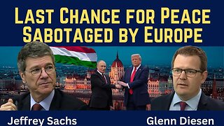 Jeffrey Sachs: Last Chance for Peace in Ukraine Sabotaged by Europe