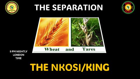 AFRICA IS THE HOLY LAND || THE SEPARATION || THE NKOSI/KING