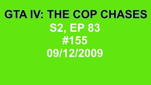 GTA IV: The Cop Chase S2 E83