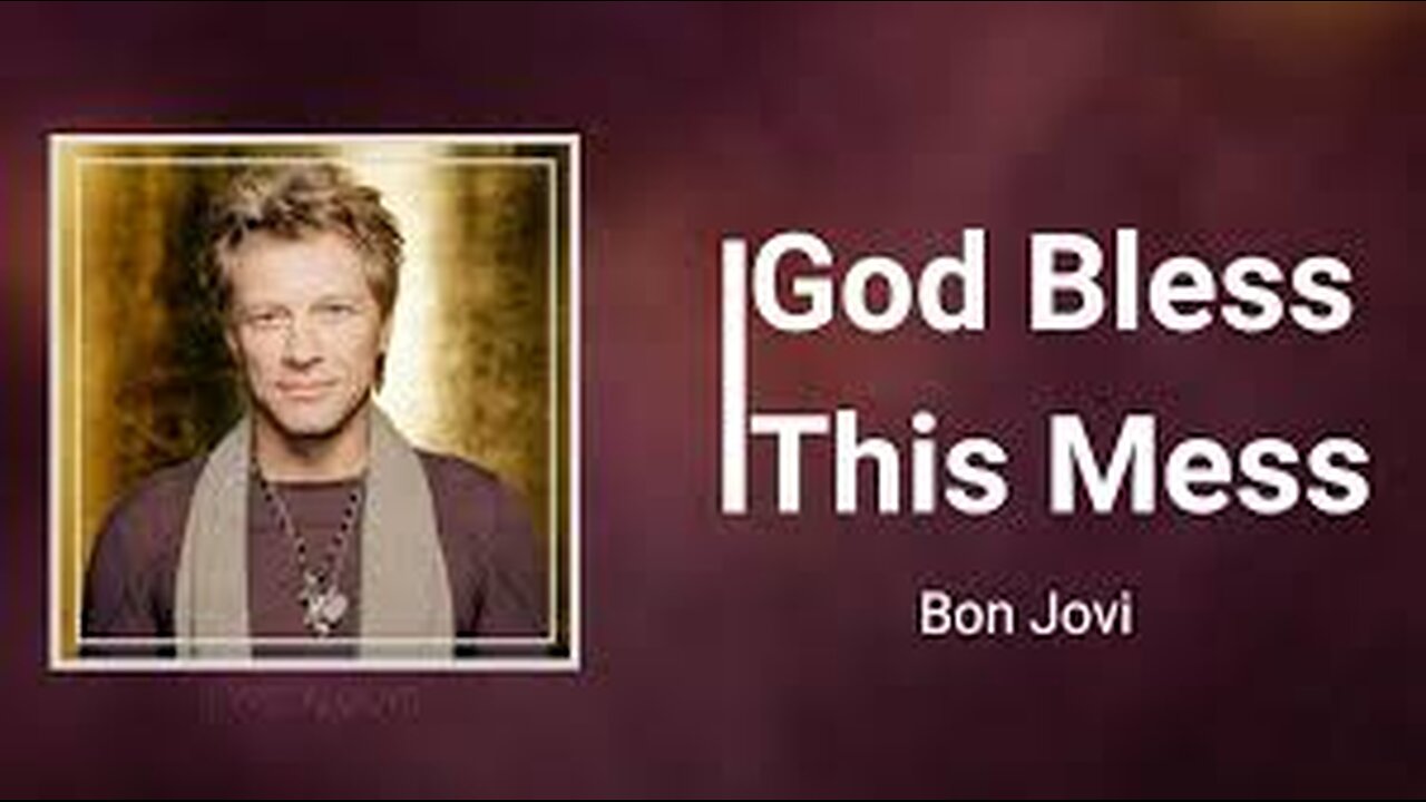 Bon Jovi - God Bless This Mess