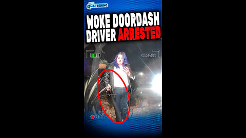 Woke Doordash Driver Arrested #doordash #fastfood #wokeism #fafo