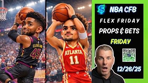 🏀 Flex Friday Top NBA PROPS | COLLEGE FOOTBALL PICKS | NFL PICKS | NHL | PRIZEPICKS TODAY |12/26/25