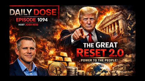 The Great Reset 2.0 | Ep. 1094 The Daily Dose