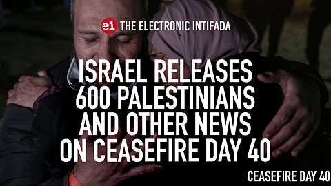 Israel releases 600 Palestinians and other news on ceasefire day 40, with Nora Barrows-Friedman