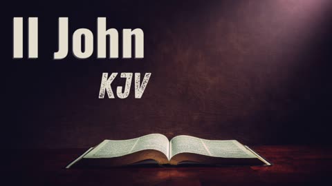 II John KJV Audio Bible