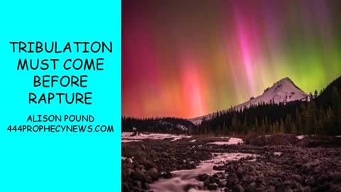 102325 TRIBULATION MUST COME BEFORE RAPTURE - ALISON POUND