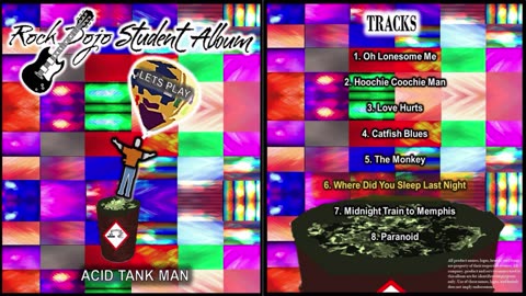Rock Dojo Student Album #42 " AcidTankMan": Where Did You Sleep Last Night (Leadbelly Cover) Track 6