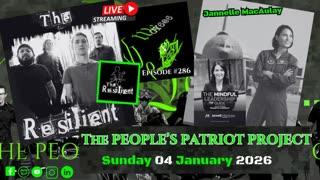 THE PEOPLE'S PATRIOT PROJECT- WE GOT YOUR 6 @ 6:00 Episode 286