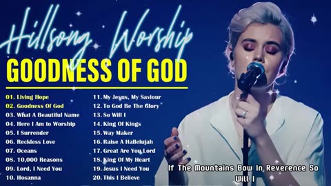 Best Of Hillsong United Top 40 ✝️ Goodness Of God ️🙏 Special Hillsong Worship Songs Playlist 2024