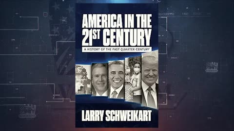 Larry Schweikart On His New Book, "America in the 21st Century"