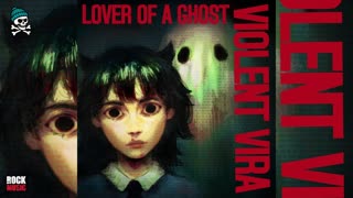 Violent Vira - Lover of a Ghost (2025)
