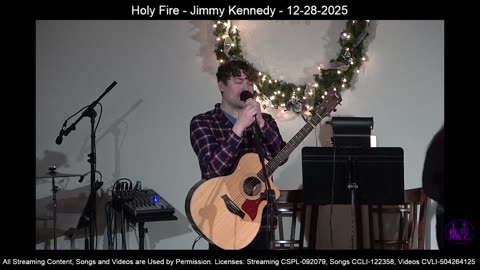 Holy Fire - Jimmy Kennedy - 12-28-2025
