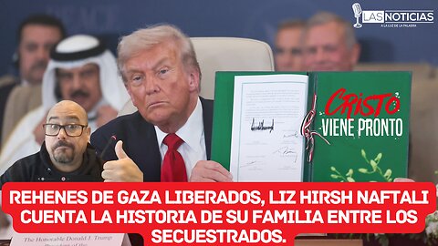 Rehenes de Gaza liberados y Liz Hirsh cuenta la historia de su familia entre los secuestrados.
