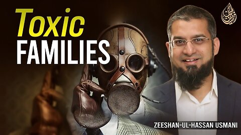 Toxic Families | زہریلے خاندان | विषाक्त परिवार | Zeeshan Usmani
