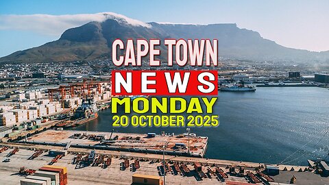 Cape Town News | Monday, 20th of October 2025 – Top Headlines from the Western Cape.