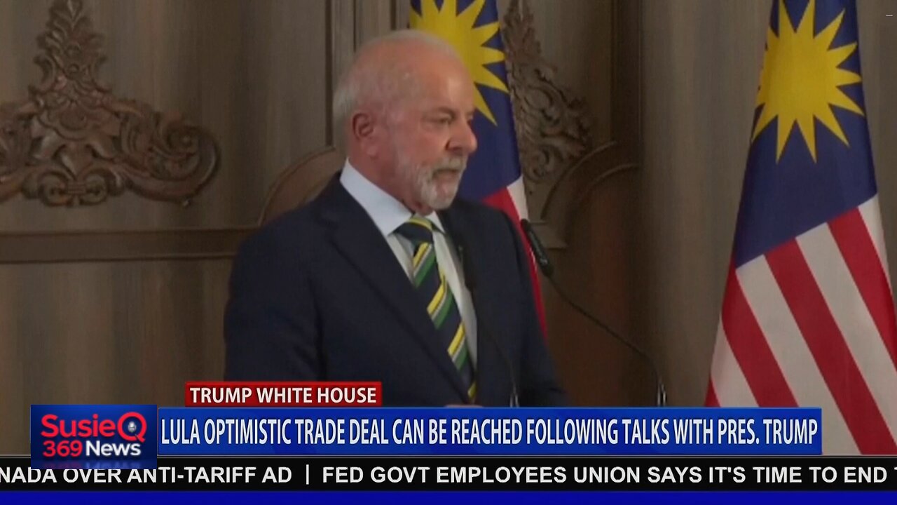 LULA OPTIMIST TRADE DEAL CAN BE REACHED FOLLOWING TALKS WITH PRESIDENT TRUMP