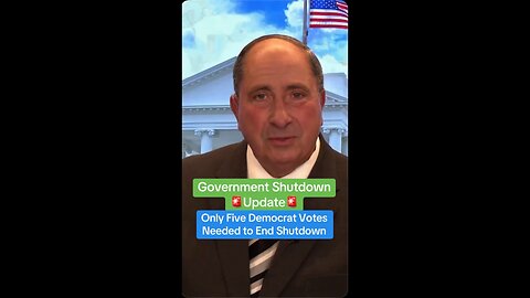 Government Shutdown Update: Only Five Democrat Votes Needed to End Shutdown 