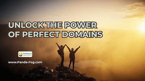 Unlock the Power of Perfect Domains – Panda-Fog.com