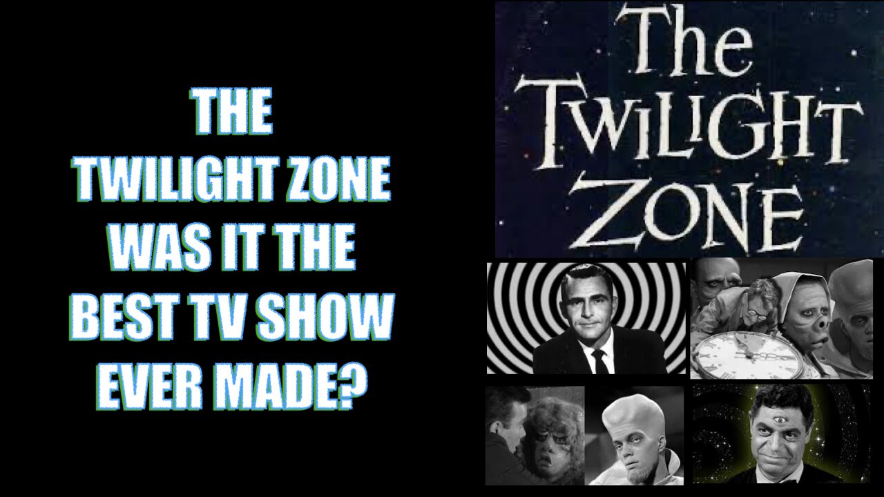 The Twilight Zone: One of the Best TV Shows ever Made!