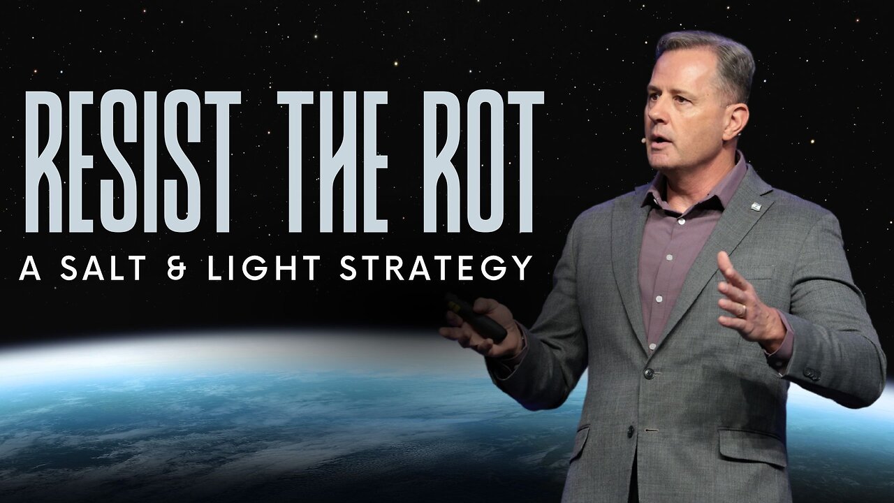 Resist the Rot: A Salt & Light Strategy (Matt 5:13–16)