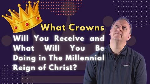 Five Crowns in the Bible & The Judgement Seat of Christ | Crown of Life, Crown of Glory